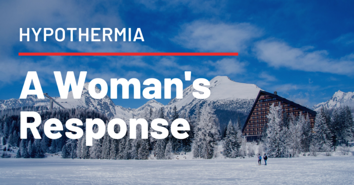 Hypothermia – A Womans Response Hypothermia - A Womans Response